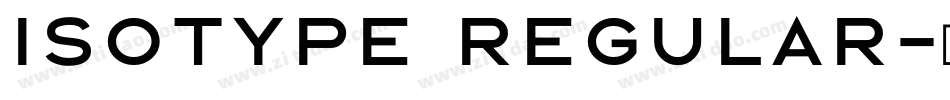 Isotype Regular字体转换